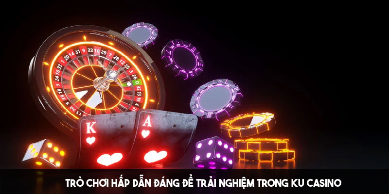 Một số tựa game nổi bật trong Ku Casino 